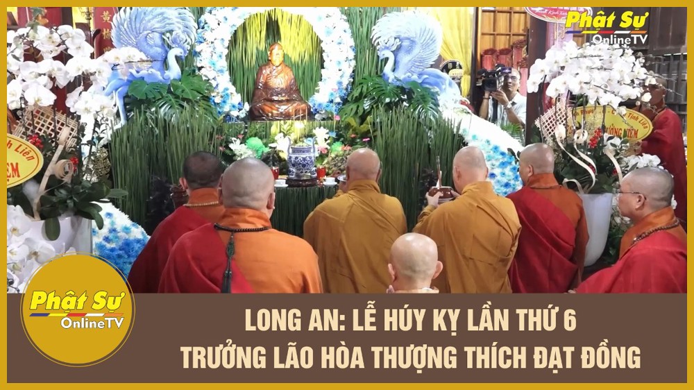 [Video] Long An: Lễ Húy kỵ lần thứ 6 Trưởng lão Hòa thượng Thích Đạt Đồng