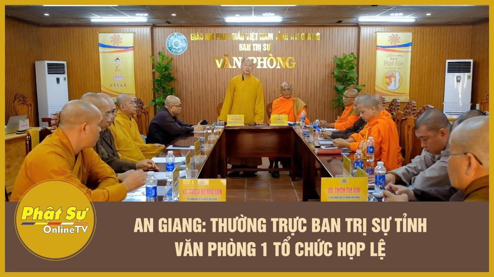 [Video] An Giang: Thường trực Ban Trị sự tỉnh - Văn phòng 1 tổ chức họp lệ