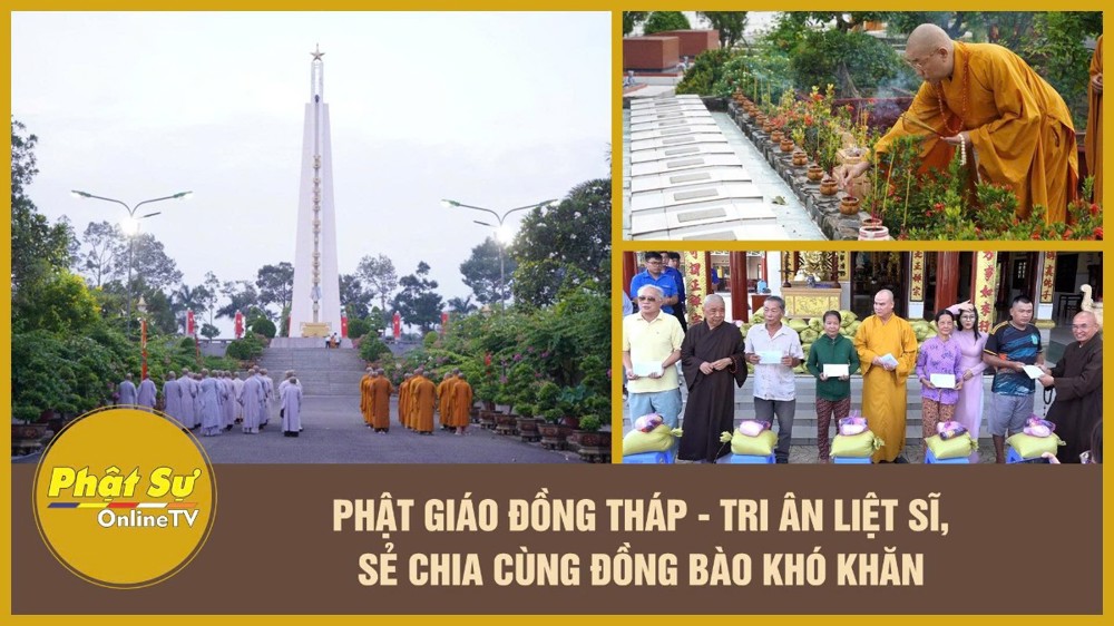 [Video] Phật giáo Đồng Tháp - Tri ân liệt sĩ, sẻ chia cùng đồng bào khó khăn