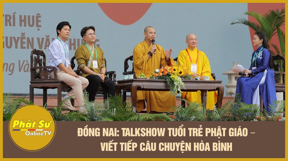 [Video] Talkshow Tuổi trẻ Phật giáo – Viết tiếp câu chuyện hòa bình