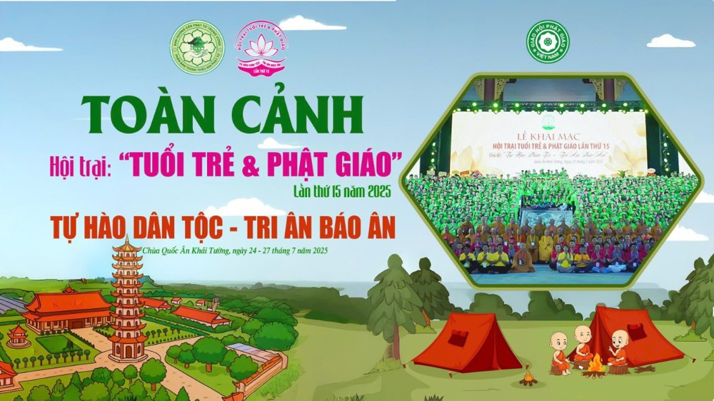 Toàn cảnh: Hội trại "Tuổi trẻ và Phật giáo" lần thứ 15 năm 2025 chủ đề "Tự Hào Dân Tộc - Tri Ân Báo Ân" 