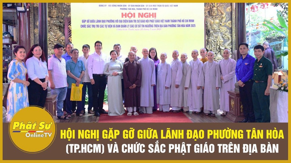 [Video] TP.HCM: Hội nghị gặp gỡ giữa lãnh đạo phường Tân Hòa và chức sắc Phật giáo trên địa bàn