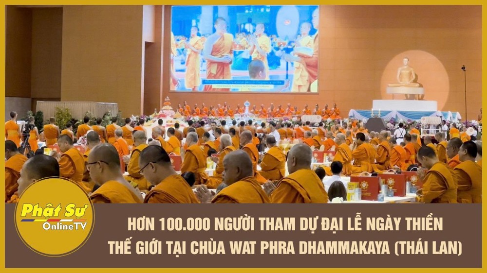 [Video] Hơn 100.000 người tham dự đại lễ Ngày Thiền thế giới tại chùa Wat Phra Dhammakaya (Thái Lan)