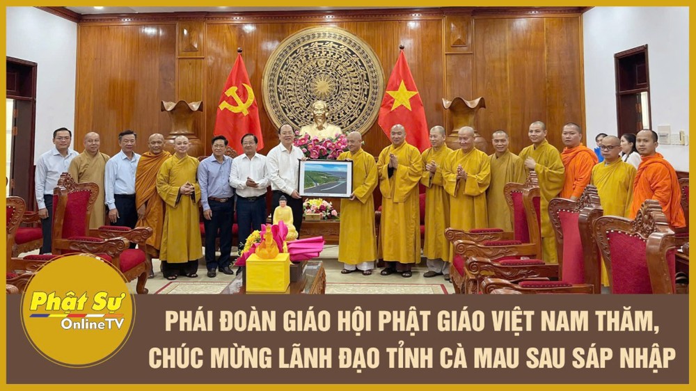 [Video] Phái đoàn Giáo hội Phật giáo Việt Nam thăm, chúc mừng lãnh đạo tỉnh Cà Mau sau sáp nhập