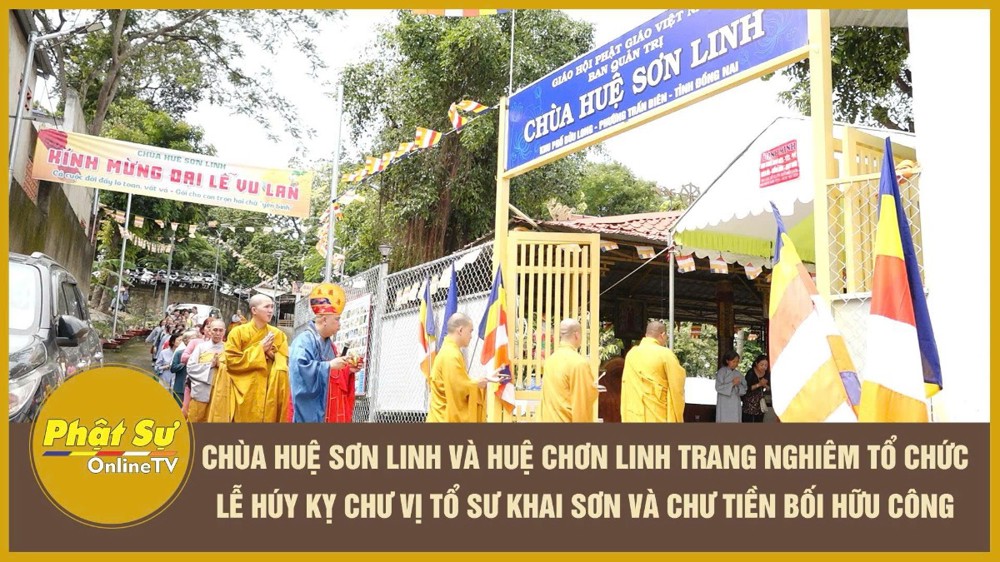 [Video] Đồng Nai: Chùa Huệ Sơn Linh và Huệ Chơn Linh trang nghiêm tổ chức lễ húy kỵ chư vị Tổ sư khai sơn và chư tiền bối hữu công