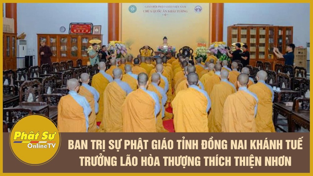 [Video] Đồng Nai: Ban Trị sự Phật giáo tỉnh khánh tuế Trưởng lão Hòa thượng Thích Thiện Nhơn