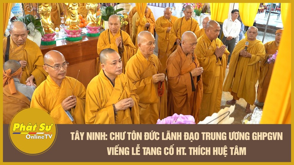 [Video] Tây Ninh: Chư Tôn đức lãnh đạo Trung ương GHPGVN viếng lễ tang cố Hoà Thượng Thích Huệ Tâm