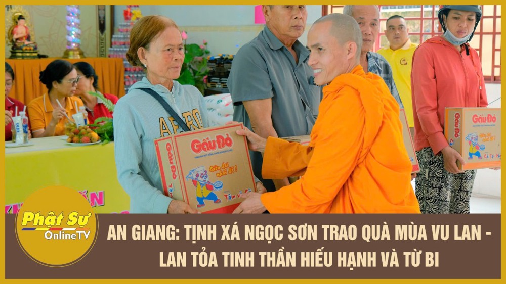 [Video] An Giang: Tịnh xá Ngọc Sơn trao quà mùa Vu lan - lan tỏa tinh thần hiếu hạnh và từ bi