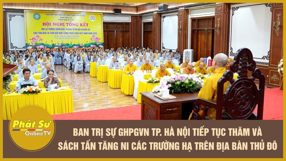 [Video] Ban Trị sự GHPGVN TP. Hà Nội tiếp tục thăm và sách tấn Tăng Ni các Trường hạ trên địa bàn Thủ đô