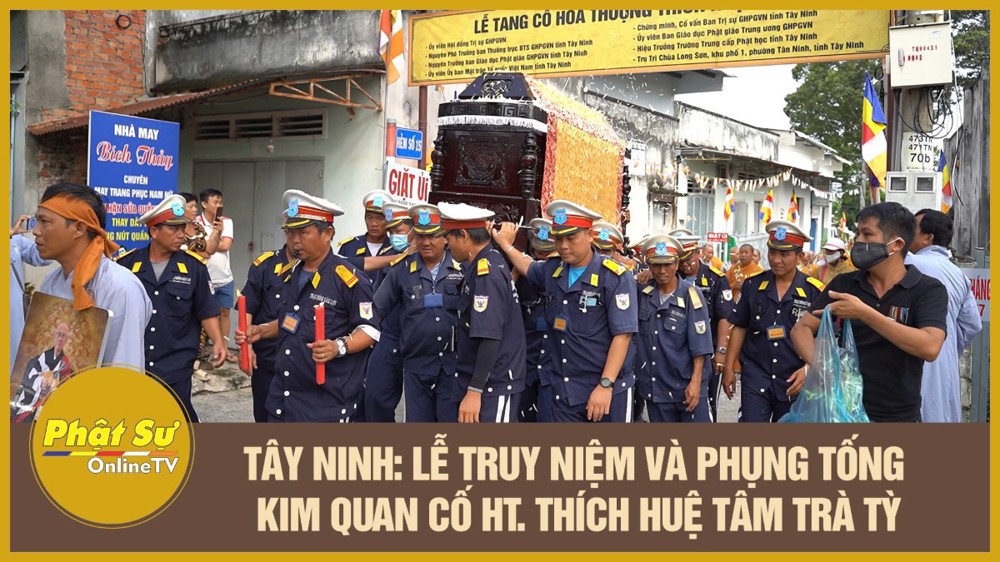 [Video] Tây Ninh: Lễ truy niệm và phụng tống kim quan Hòa thượng Thích Huệ Tâm trà tỳ