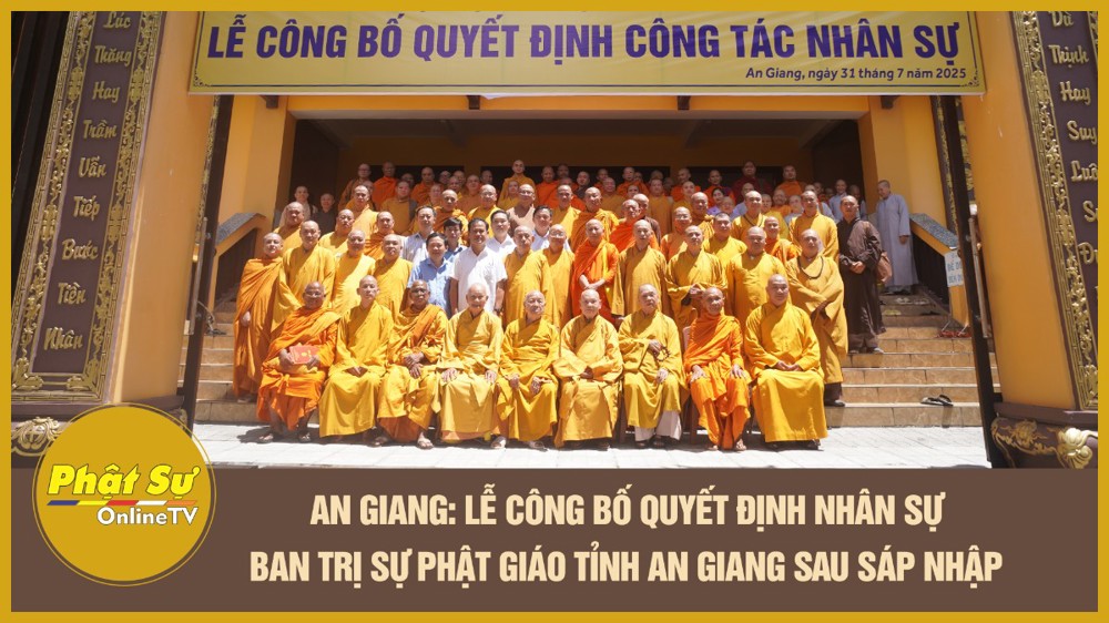 [Video] Lễ công bố và trao quyết định nhân sự Ban Trị sự Phật giáo tỉnh An Giang sau sáp nhập