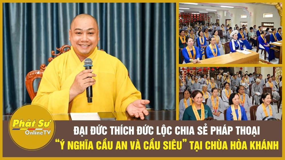 [Video] TP.HCM: Đại đức Thích Đức Lộc chia sẻ pháp thoại “Ý nghĩa cầu an và cầu siêu” tại chùa Hòa Khánh