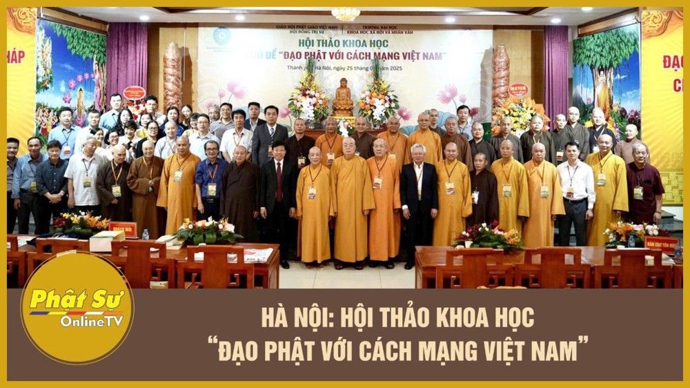 [Video] Hà Nội: Hội thảo khoa học “Đạo Phật với cách mạng Việt Nam”