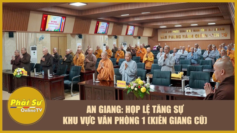 [Video] An Giang: Họp lệ Tăng sự khu vực Văn phòng 1 (Kiên Giang cũ)