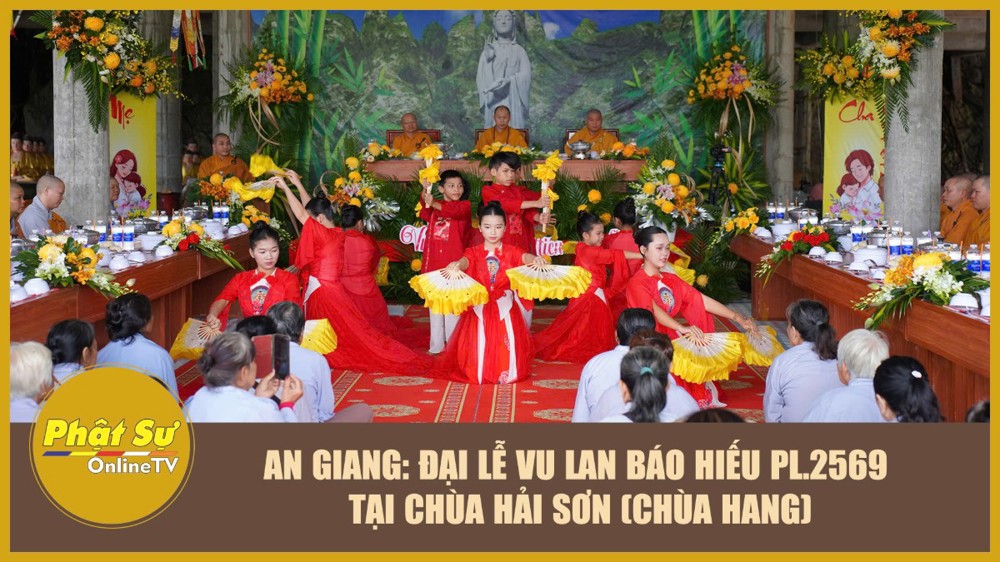 [Video] An Giang: Đại lễ Vu Lan báo hiếu PL.2569 tại chùa Hải Sơn (chùa Hang)