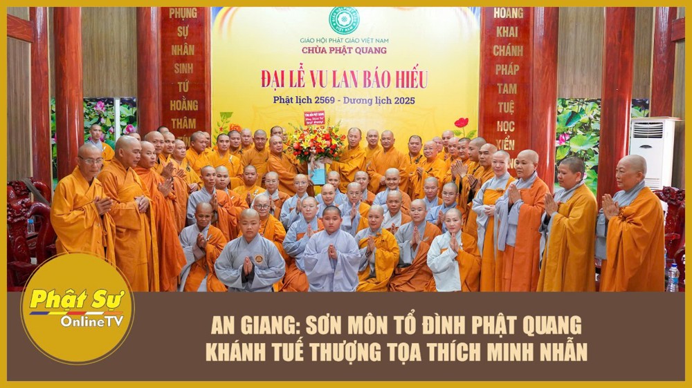 [Video] An Giang: Sơn môn Tổ đình Phật Quang khánh tuế Thượng tọa Thích Minh Nhẫn