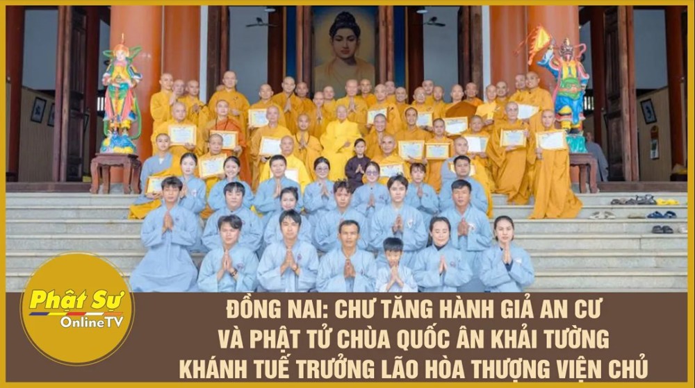 [Video] Đồng Nai: Chư Tăng hành giả an cư và Phật tử chùa Quốc Ân Khải Tường khánh tuế Trưởng lão Hòa thượng Viện chủ