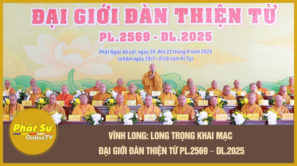[Video] Vĩnh Long: Long trọng khai mạc Đại Giới đàn Thiện Từ PL.2569 – DL.2025