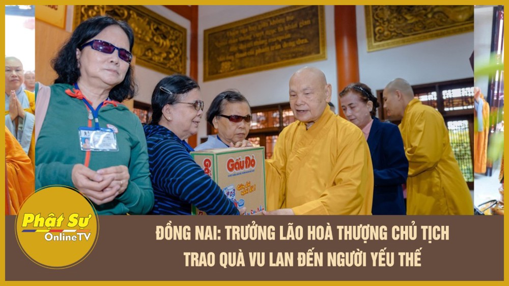 [Video] Đồng Nai: Trưởng lão Hoà thượng Chủ tịch trao quà Vu Lan đến người yếu thế