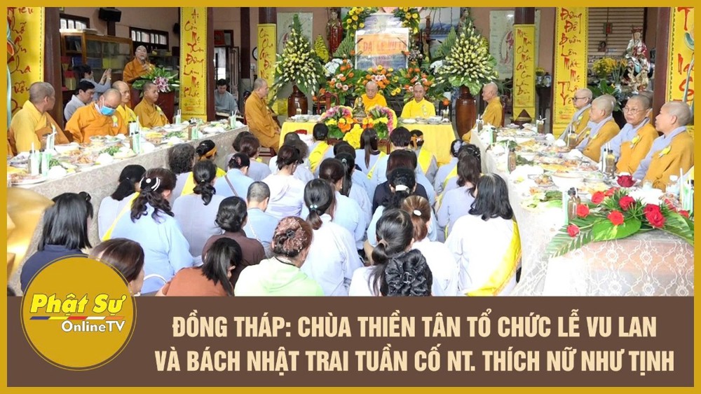 [Video] Đồng Tháp: Chùa Thiền Tân tổ chức lễ Vu lan và bách nhật trai tuần cố Ni trưởng Thích Nữ Như Tịnh