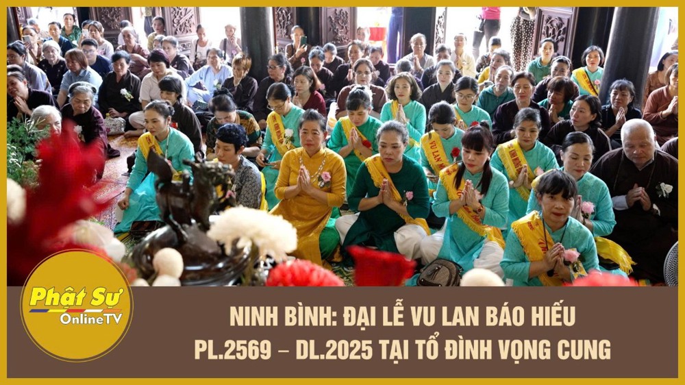 [Video] Ninh Bình: Đại lễ Vu Lan báo hiếu PL.2569 – DL.2025 tại Tổ đình Vọng Cung