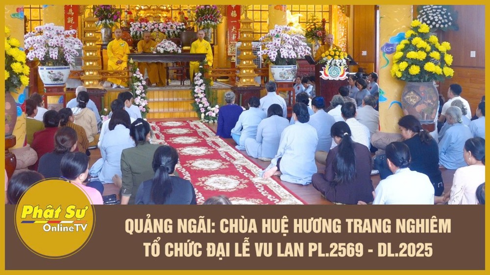 [Video] Quảng Ngãi: Chùa Huệ Hương trang nghiêm tổ chức đại lễ Vu lan PL.2569 - DL.2025