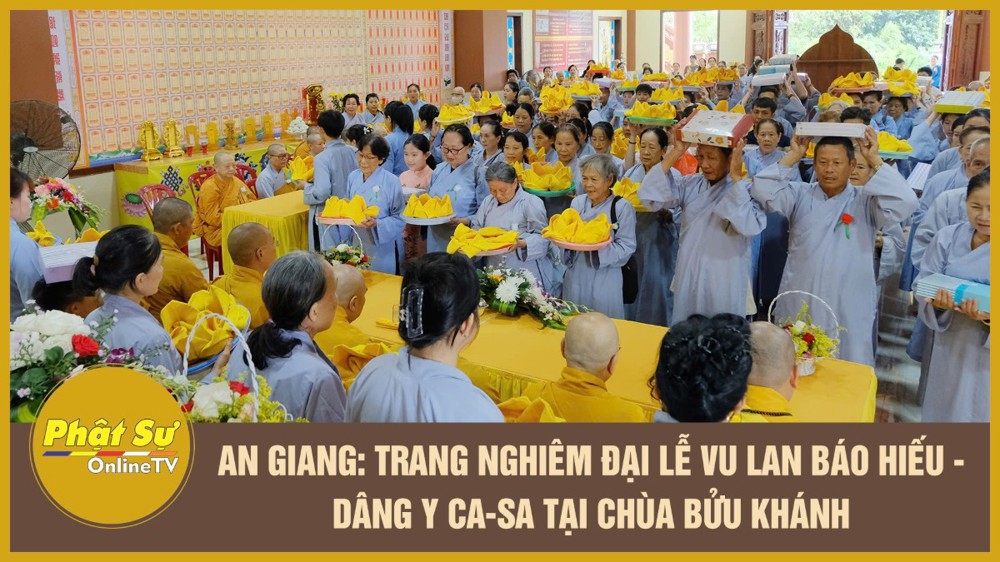 [Video] An Giang: Trang nghiêm Đại lễ Vu lan Báo hiếu - dâng Y Ca-sa tại chùa Bửu Khánh