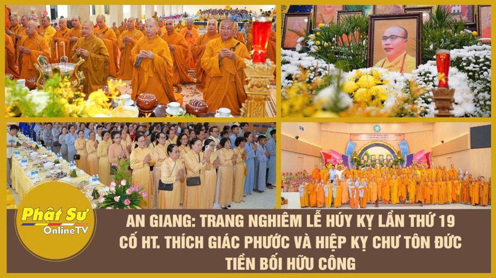 [Video] An Giang: Trang nghiêm lễ húy kỵ lần thứ 19 cố HT. Thích Giác Phước và hiệp kỵ chư Tôn đức tiền bối hữu công