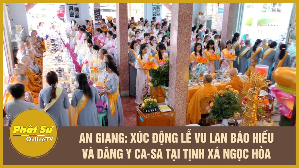 [Video] An Giang: Xúc động lễ Vu lan báo hiếu và dâng y ca-sa tại tịnh xá Ngọc Hòa