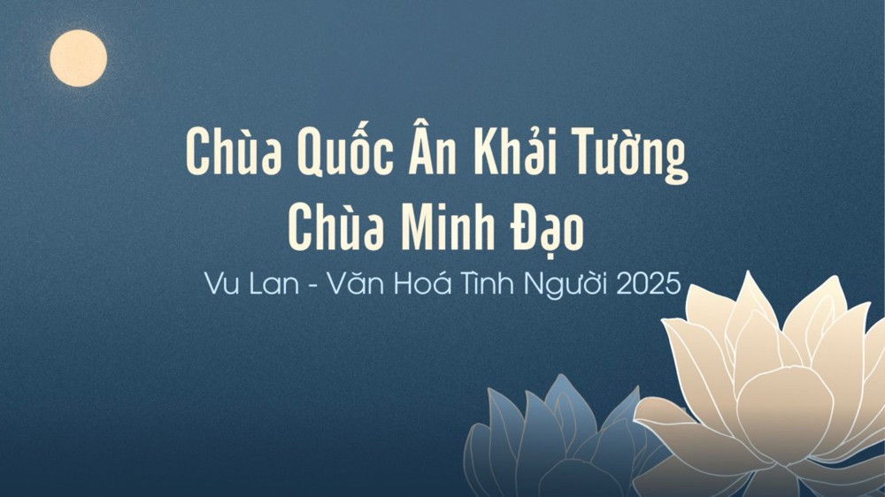 [Video] Chùa Quốc Ân Khải Tường - chùa Minh Đạo: Hành trình Vu lan - Văn hoá tình người