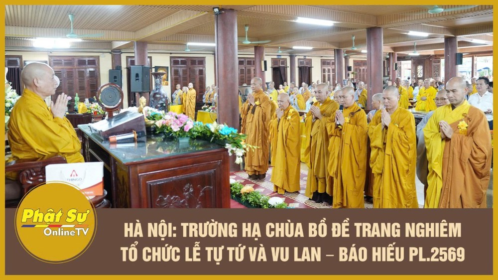 [Video] Hà Nội: Trường hạ chùa Bồ Đề trang nghiêm tổ chức lễ Tự tứ và Vu Lan báo hiếu PL.2569