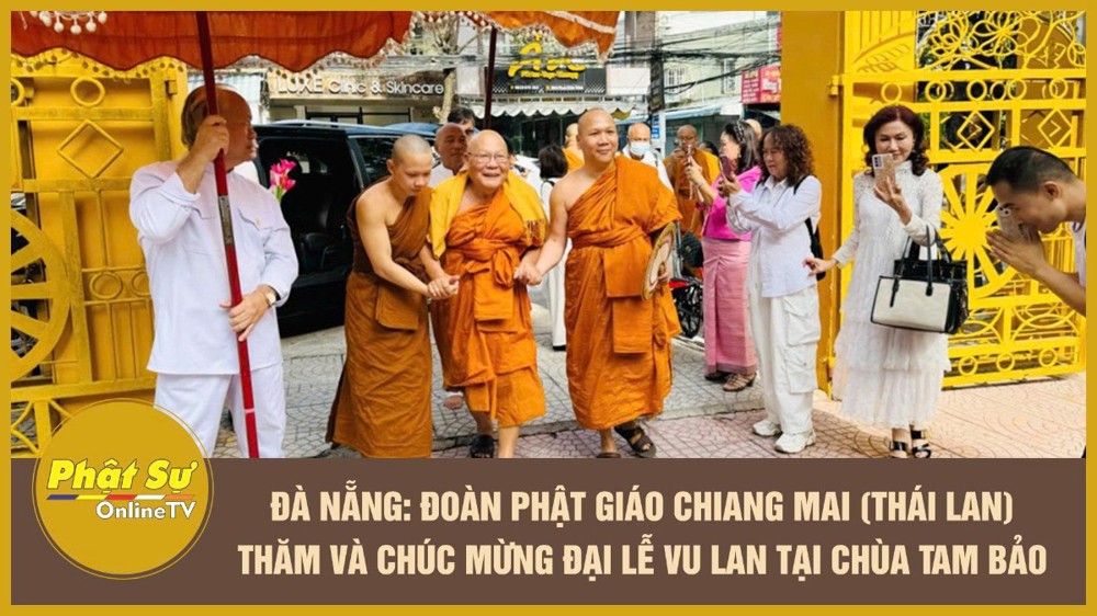 [Video] Đà Nẵng: Đoàn Phật giáo Chiang Mai (Thái Lan) thăm và chúc mừng Đại lễ Vu lan tại chùa Tam Bảo