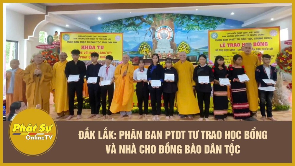 [Video] Đắk Lắk: Phân ban PTDT TƯ trao học bổng và nhà cho đồng bào dân tộc