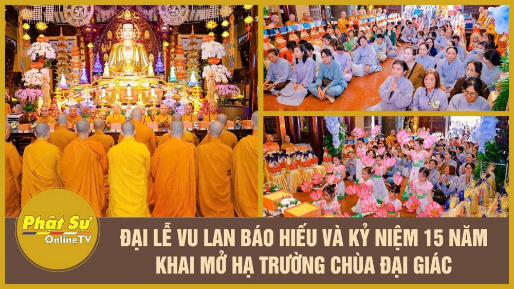 [Video] TP.HCM: Đại lễ Vu Lan báo hiếu và kỷ niệm 15 năm khai mở hạ trường chùa Đại Giác