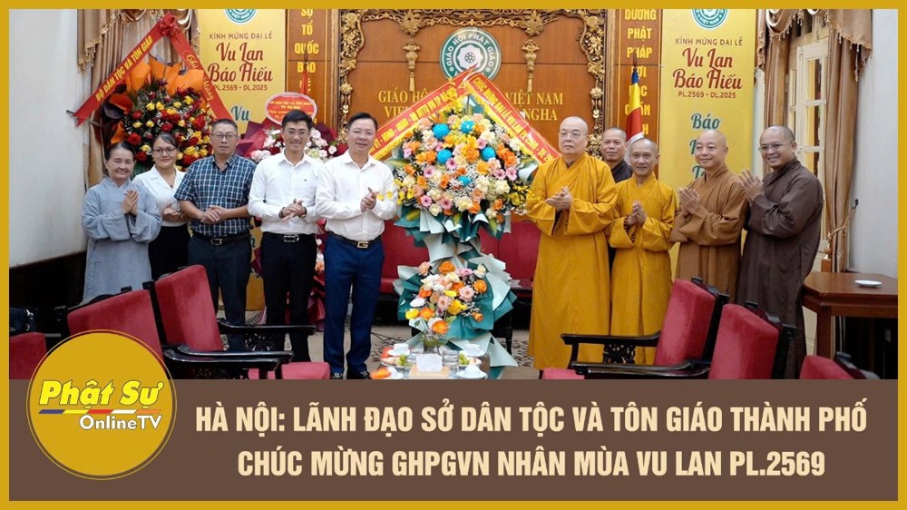 [Video] Hà Nội: Lãnh đạo Sở Dân tộc và Tôn giáo thành phố chúc mừng GHPGVN nhân mùa Vu lan PL.2569