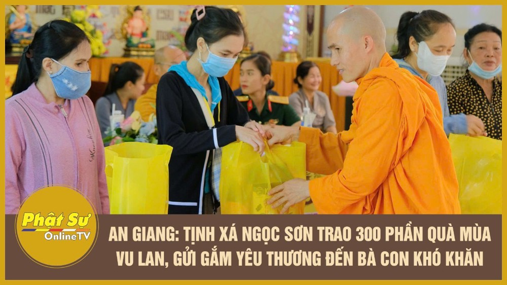 [Video] An Giang: Tịnh xá Ngọc Sơn trao 300 phần quà mùa Vu lan, gửi gắm yêu thương đến bà con khó khăn