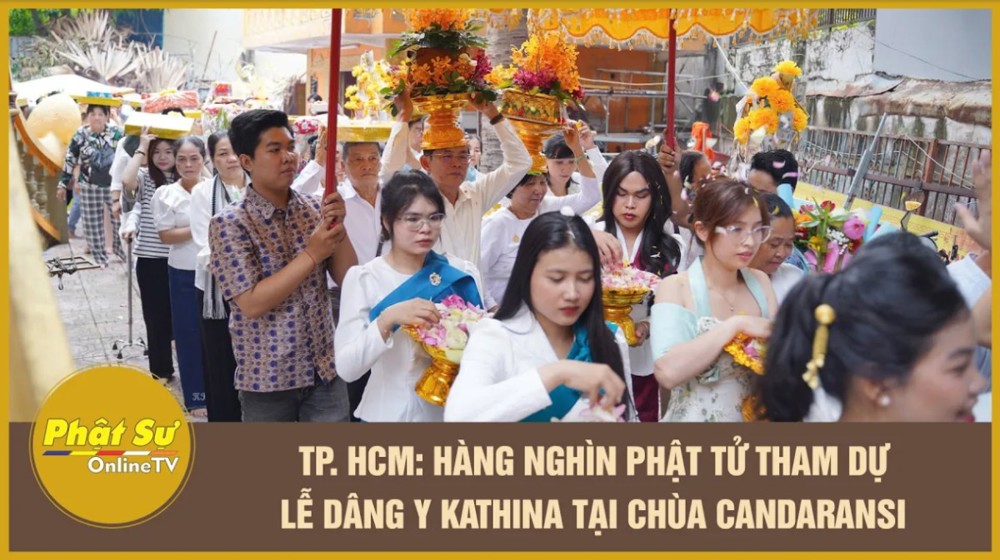 [Video] TP.HCM: Hàng nghìn Phật tử tham dự lễ dâng y Kathina tại chùa Candaransi