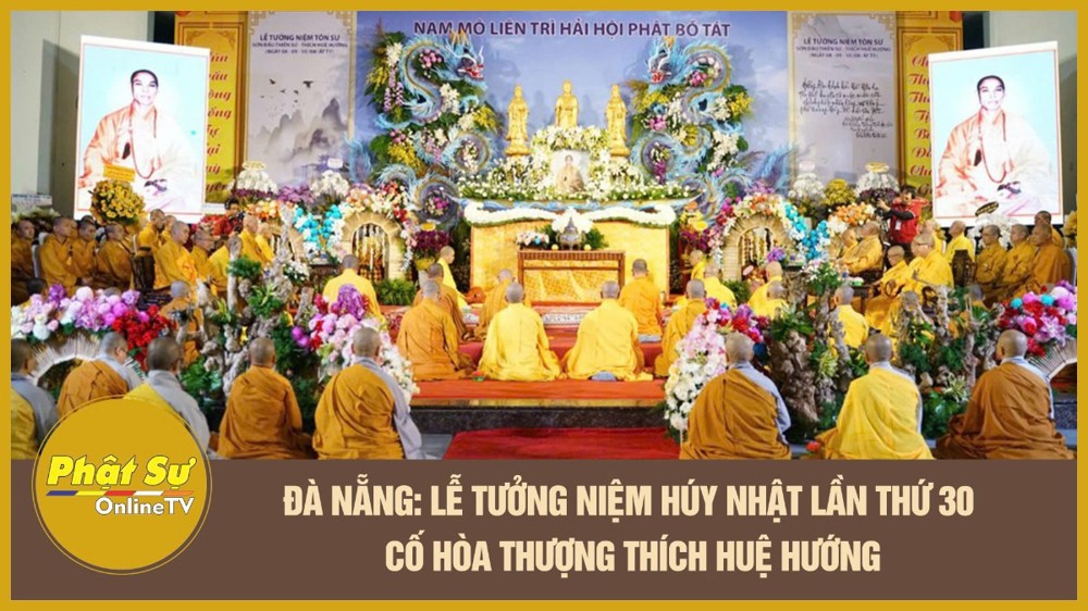 [Video] Đà Nẵng: Lễ tưởng niệm húy nhật lần thứ 30 cố Hòa thượng Thích Huệ Hướng