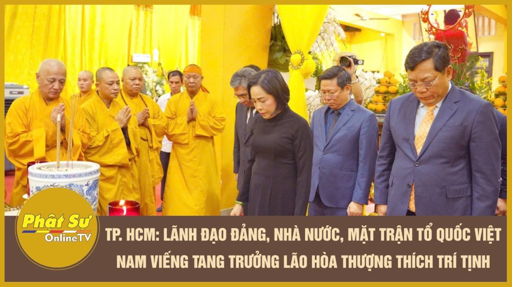 [Video] TP.HCM: Lãnh đạo Đảng, Nhà nước, Mặt trận Tổ quốc Việt Nam viếng tang Trưởng lão Hòa thượng Thích Trí Tịnh