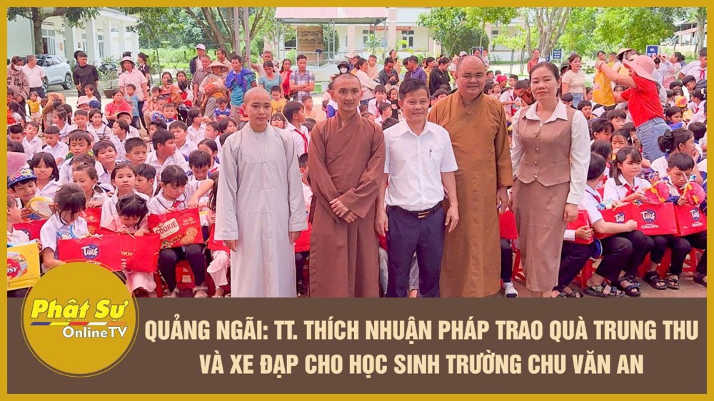 [Video] Quảng Ngãi: Thượng toạ Thích Nhuận Pháp trao quà trung thu và xe đạp cho học sinh trường Chu Văn An