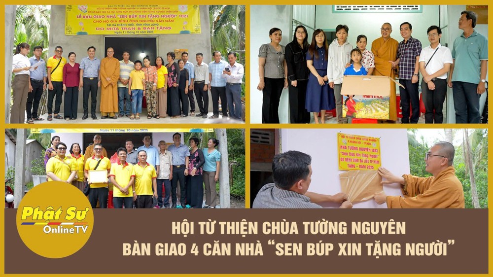 [Video] Vĩnh Long: Hội Từ thiện chùa Tường Nguyên bàn giao 4 căn nhà “Sen Búp Xin Tặng Người”