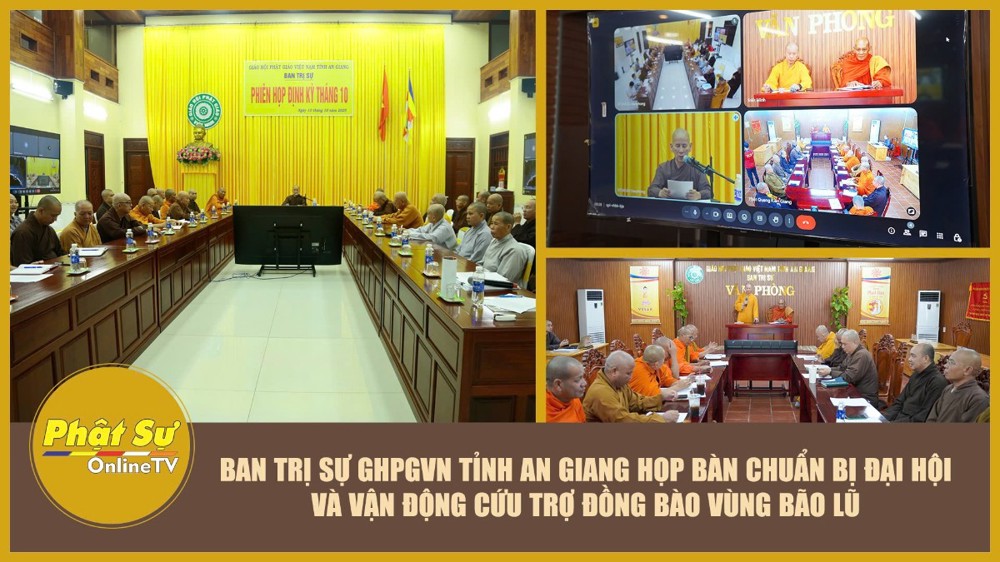[Video] Ban Trị sự GHPGVN tỉnh An Giang họp bàn chuẩn bị Đại hội và vận động cứu trợ đồng bào vùng bão lũ