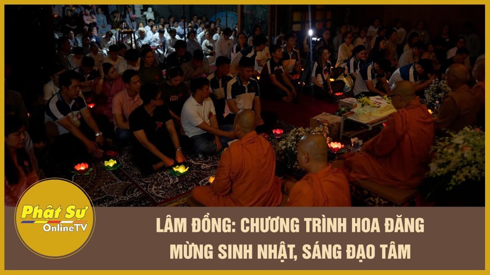 [Video] Lâm Đồng: Tịnh xá Ngọc Hương tổ chức chương trình “Hoa đăng mừng sinh nhật – Sáng đạo tâm”