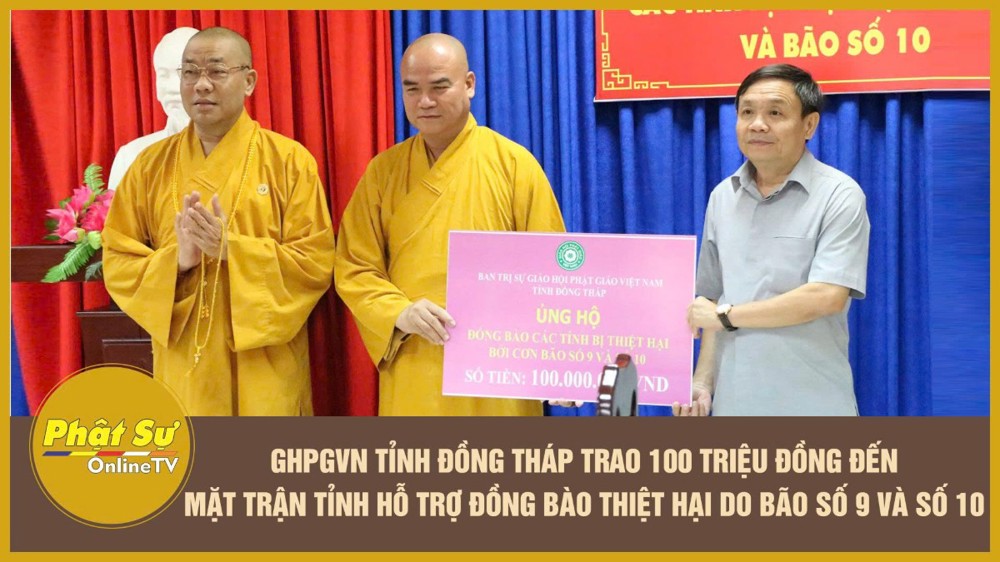 [Video] GHPGVN tỉnh Đồng Tháp trao 100 triệu đồng đến Mặt trận tỉnh hỗ trợ đồng bào thiệt hại do bão số 9 và số 10