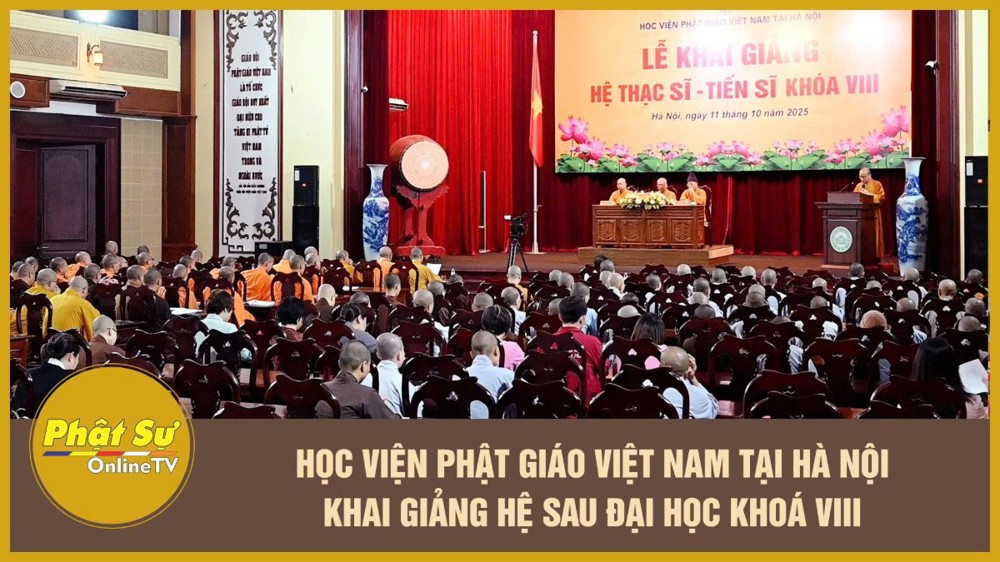 [Video] Học viện PGVN tại Hà Nội khai giảng hệ Sau Đại học khoá VIII