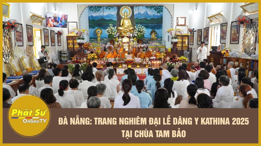 [Video] Đà Nẵng: Trang nghiêm đại lễ dâng y Kathina 2025 tại chùa Tam Bảo