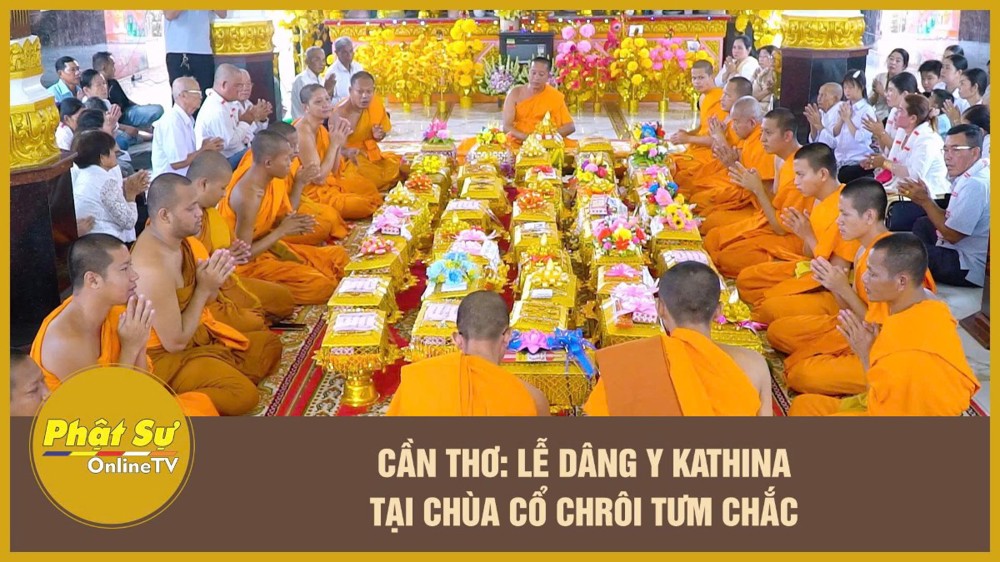 [Video] Cần Thơ: Lễ dâng y Kathina tại chùa cổ Chrôi Tưm Chắc