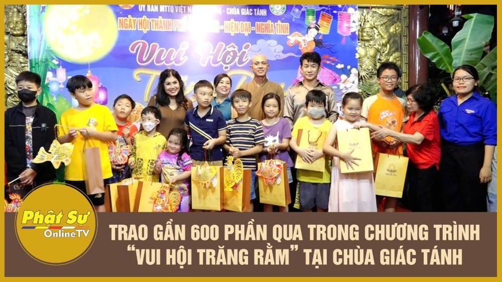 [Video] TP.HCM: Trao gần 600 phần quà trong chương trình “Vui hội Trăng rằm” tại chùa Giác Tánh