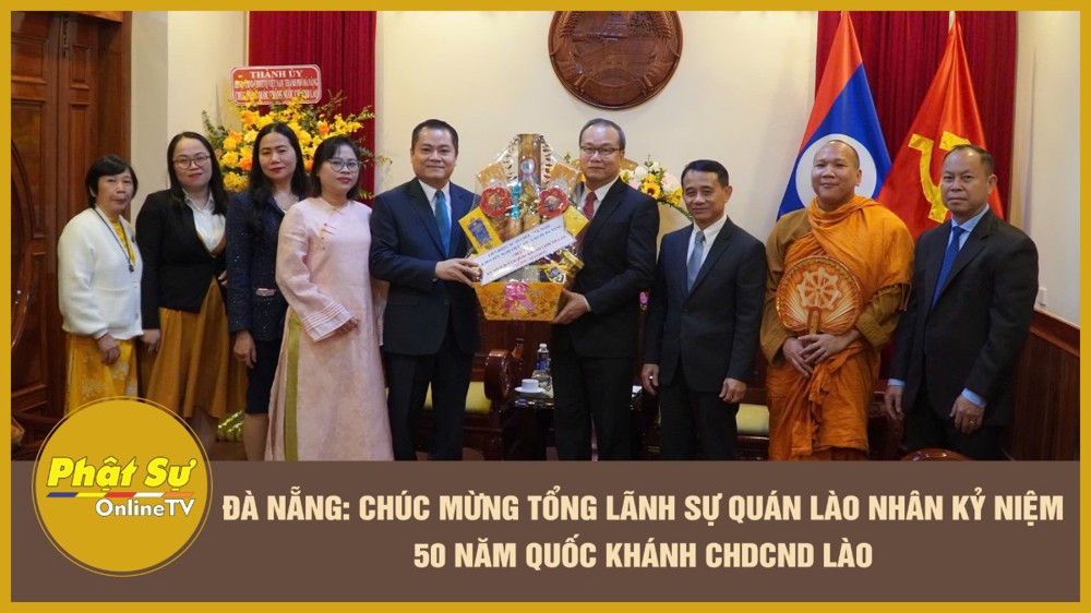 [Video] Đà Nẵng: Chúc mừng Tổng Lãnh sự quán Lào nhân kỷ niệm 50 năm Quốc khánh CHDCND Lào