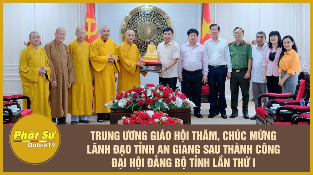 [Video] Trung ương Giáo hội thăm, chúc mừng lãnh đạo tỉnh An Giang sau thành công Đại hội Đảng bộ tỉnh lần thứ I
